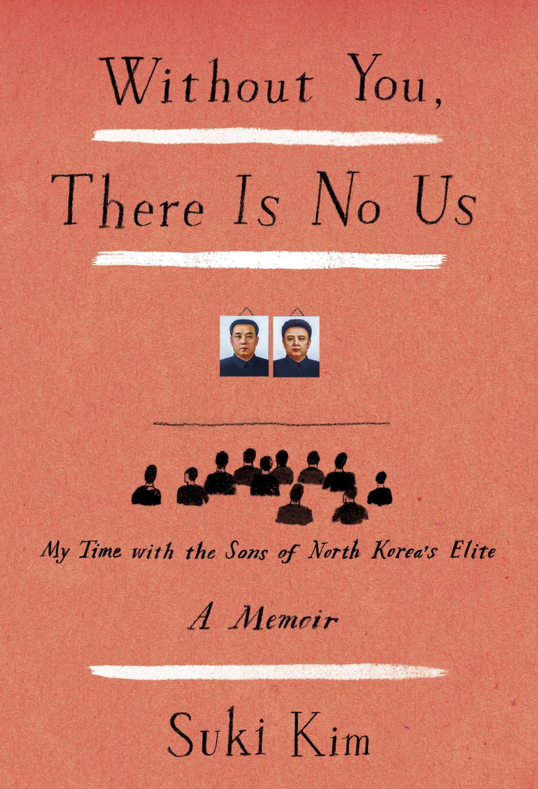 Cover of Without You, There Is No Us: My Time with the Sons of North Korea's Elite
