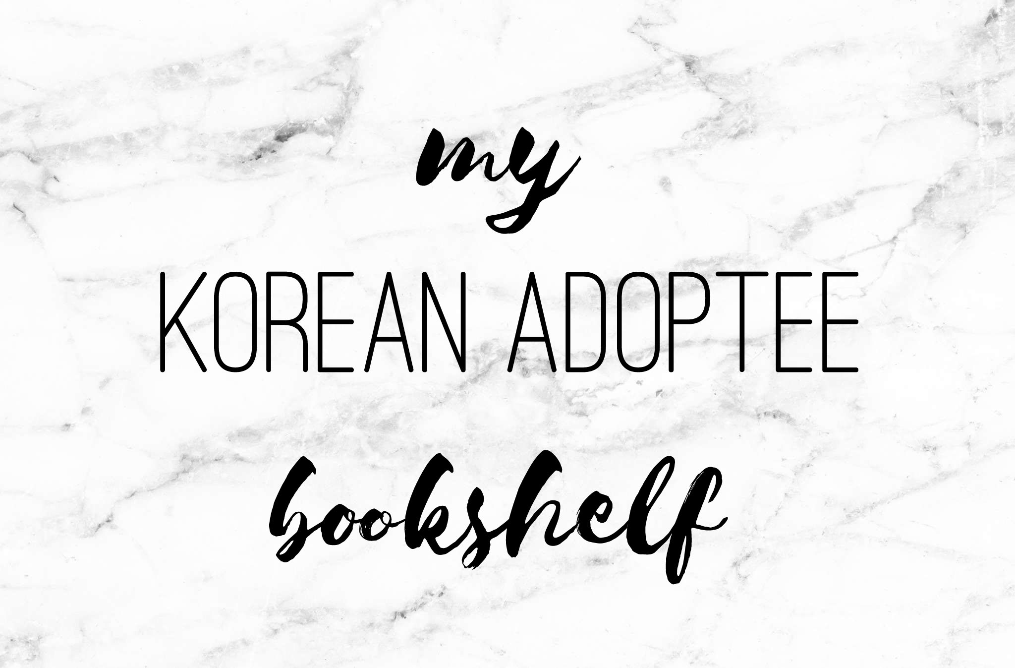 My Korean Adoptee Bookshelf